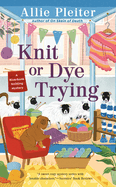 Knit or Dye Trying