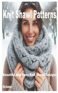 Knit Shawl Patterns: Beautiful and Easy Knit Shawl Designs