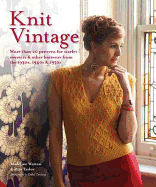 Knit Vintage: More than 20 patterns for starlet sweaters & other knitwear from the 1930s, 1940s & 1950s