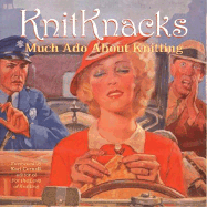 Knitknacks: Much Ado about Knitting