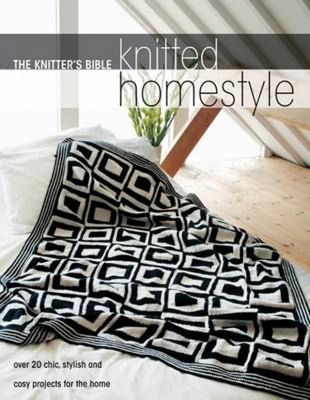 Knitted Homestyle: Over 20 Chic, Stylish and Cosy Projects for the Home - Hachette