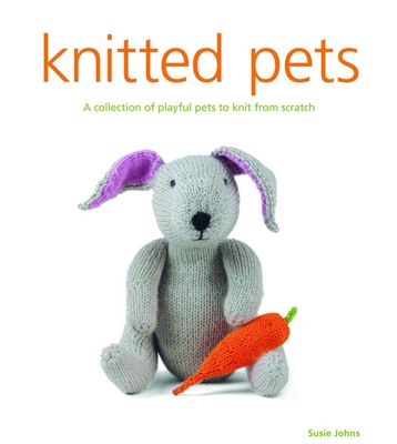 Knitted Pets - Johns, S