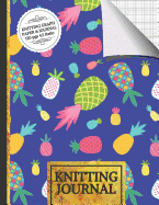 Knitting Journal: Bright Colorful Pineapples Knitting Journal to Write in, Half Lined Paper, Half Graph Paper (4:5 Ratio)