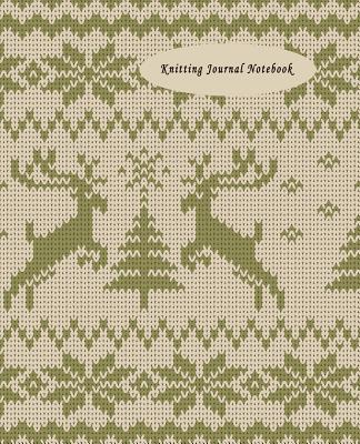 Knitting Journal Notebook: 4:5 Ratio Design Blank Knitter's Journal on Your Design Knitting Charts for Creative New Patterns Composition Notebook - O Pitt, Craig