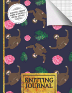 Knitting Journal: Sloths & Roses Knitting Journal: Sloth Gifts for Women... Half Lined Paper, Half Graph Paper (4:5 Ratio)