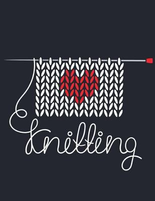 Knitting: Knitting Design Graph Paper 40 Stitches = 50 rows, Designing your own patterns by yourself. Record and Create your project 110 Pages (Knitting Pattern) - Notebook, Adorable