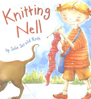 Knitting Nell - Roth, Julie Jersild