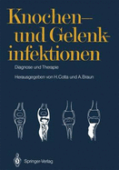 Knochen- Und Gelenkinfektionen: Diagnose Und Therapie 5. Heidelberger Orthopadie-Symposium