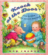 Knock at the Door and Other Baby Action Rhymes - Chorao, Kay