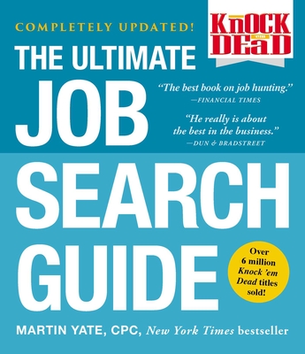 Knock 'em Dead: The Ultimate Job Search Guide - Yate, Martin