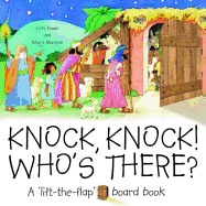 Knock, Knock! Who's There?: A "Lift the Flap" Board Book