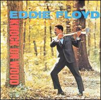 Knock on Wood - Eddie Floyd