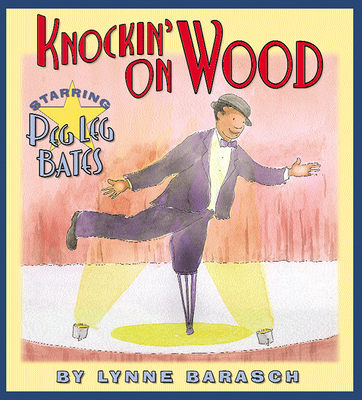 Knockin' on Wood: Starring Peg Leg Bates - 