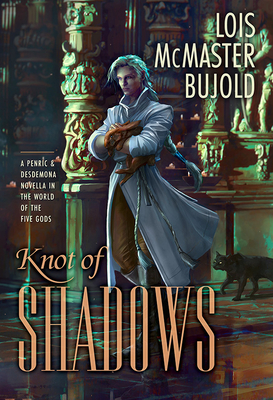 Knot of Shadows: A Penric & Desdemona Novella in the World of the Five Gods - Bujold, Lois McMaster