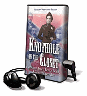 Knothole in the Closet: A Story about Belle Boyd, a Confederate Spy