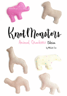Knotmonsters: Animal Crackers edition: Crochet Patterns