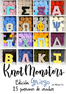 Knotmonsters Edicin Griego: 25 patrones de crochet