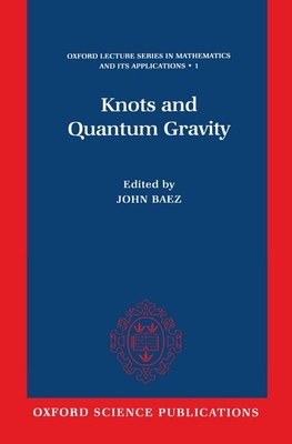 Knots and Quantum Gravity - Baez, John C (Editor)