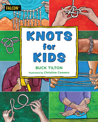 Knots for Kids - Tilton, Buck
