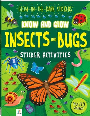 Know and Glow: Insects and Bugs Sticker Activities - Pty Ltd, Hinkler