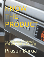 Know the Product: An Overview of Various Types of Home Appliances
