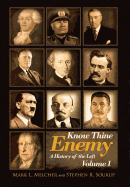 Know Thine Enemy: A History of the Left: Volume 1