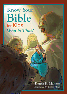 Know Your Bible for Kids: Who Is That?
