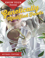 Know Your Food: Genetically Modified Foods