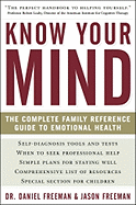 Know Your Mind: The Complete Family Reference Guide to Emotional Health