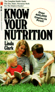 Know Your Nutrition - Clark, Linda