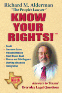 Know Your Rights!: Answers to Texans' Everyday Legal Questions