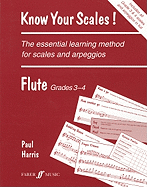 Know Your Scales! for Flute: Grade 3-4 / Late Elementary - Early Intermediate