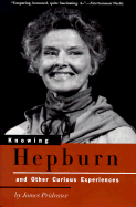 Knowing Hepburn: And Other Curious Experiences