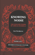 Knowing Noise: The English Poems of Amelia Rosselli