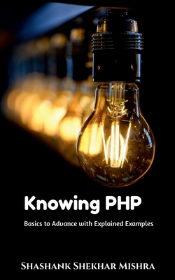 Knowing PHP - Shekhar, Shashank