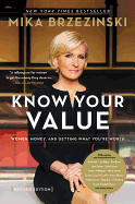 Knowing Your Value (Revised): Women, Money, and Getting What You're Worth (Revised Edition)