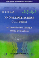 Knowledge Across Cultures: A Contribution to Dialogue Among Civilizations