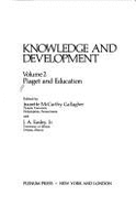 Knowledge and Development: Volume 2 Piaget and Education - Gallagher, J M (Editor), and Easley, J A (Editor)