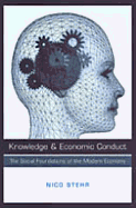 Knowledge and Economic Conduct: The Social Foundations of the Modern Economy