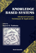 Knowledge-Based Systems: Advanced Concepts, Techniques and Applications