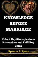 Knowledge Before Marriage: Unlock Key Strategies for a Harmonious and Fulfilling Union