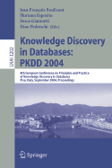 Knowledge Discovery in Databases: Pkdd 2004: 8th European Conference on Principles and Practice of Knowledge Discovery in Databases, Pisa, Italy, September 20-24, 2004, Proceedings