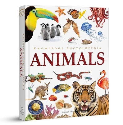 Knowledge Encyclopedia: Animals - Wonder House Books