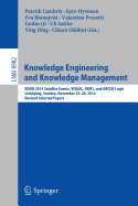 Knowledge Engineering and Knowledge Management: Ekaw 2014 Satellite Events, Visual, Ekm1, and Arcoe-Logic, Linkoping, Sweden, November 24-28, 2014. Revised Selected Papers.