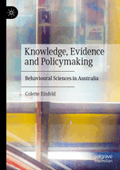 Knowledge, Evidence, and Policymaking: Behavioural Sciences in Australia