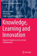 Knowledge, Learning and Innovation: Research Insights on Cross-Sector Collaborations