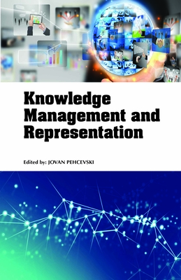 Knowledge Management and Representation - Pehcevski, Jovan (Editor)