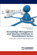 Knowledge Management and Sharing Initiatives in Development Sector