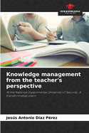 Knowledge management from the teacher's perspective