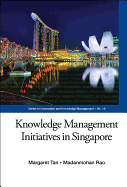 Knowledge Management Initiatives in Singapore